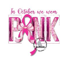 a pink ribbon with the words in october we were pink and an image of a bow