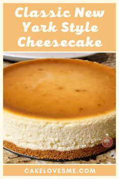 a cheesecake with the words classic new york style cheesecake