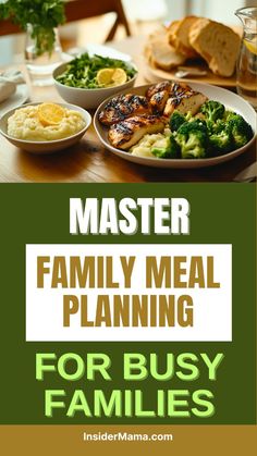 a family meal is shown with the words master family meal planning for busy families