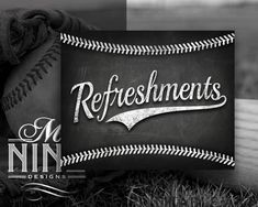 a black and white photo with the words refreshments written on it, next to a baseball mitt