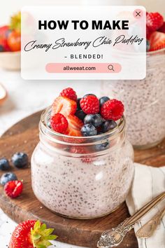 chia pudding in a jar with berries and strawberries on the side text overlay reads how to make creamy strawberry chia pudding