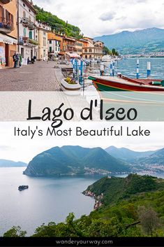 two pictures with the words lago diseo italy's most beautiful lake