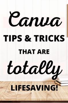 the words canna tips and tricks that are totally lifesaving on a wooden table