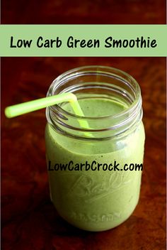 low carb green smoothie in a mason jar