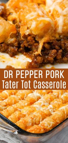 a casserole dish with cheese on top and the words dr pepper pork tater tot casserole