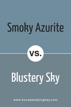 Smoky Azurite SW 9148 by Sherwin Williams vs Blustery Sky SW 9140 by Sherwin Williams Blustery Sky Sherwin Williams, Windy Day, Soothing Colors, Coordinating Colors, Blue Paint, Intense Colors, Sherwin Williams