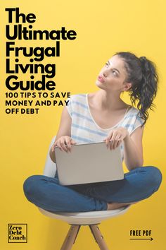 the ultimate frugal living guide that you can save money and pay off debt