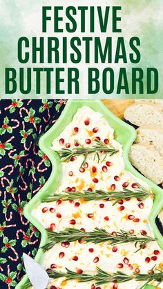 the festive christmas butter board is ready to be eaten