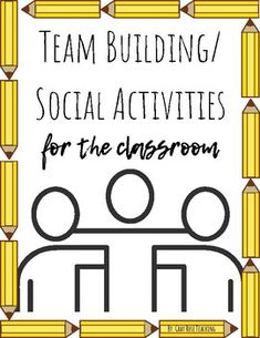 a poster with the words team building, social activities for the classroom and pencils