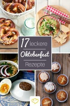 the collage shows different types of food and drinks in bowls, with text overlay that reads 17 leckere oktoberfest reze