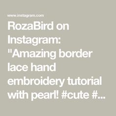 the words roza bird on instagramm amazing border lace hand embroidery