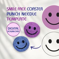 three smiley face coasters with the words smile, punch needle template and digital download