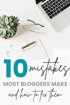 a desk with a laptop, pen and eyeglasses on it that says 10 instagrams most bloggers make and how to fix them