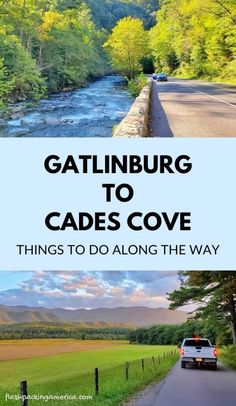 a road with the words gatlinburg to capes cove things to do along the way