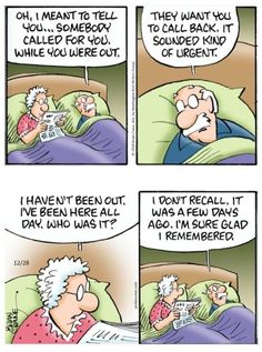 a comic strip with an older man in bed and the caption that says, i haven't to tell you