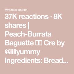 the text reads 37k reactions 8k shares 1 peach - burrata baguette i