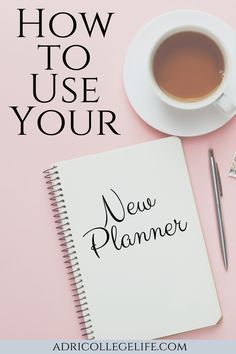 a notepad with the words how to use your new planner next to a cup of coffee