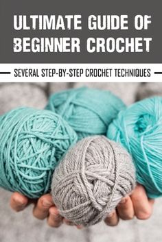 the ultimate guide to begin crochet