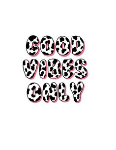 the words good vibes only written in leopard print