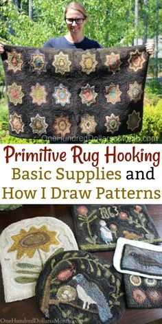 a woman is holding up some rugs in front of her face and the words primitive rug hooking basic supplies and how i draw patterns