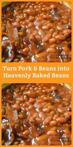 two pictures of baked beans in a pot with the words turn pork and beans into heavenly baked beans