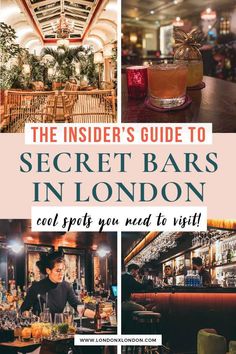 the insider's guide to secret bars in london, including cocktails and drinks