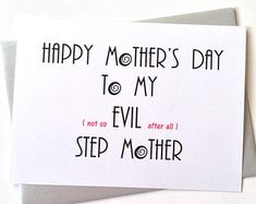 a card that says happy mother's day to my evil step mother