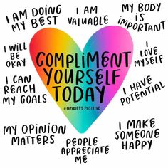 a colorful heart with the words compliment yourself today on it