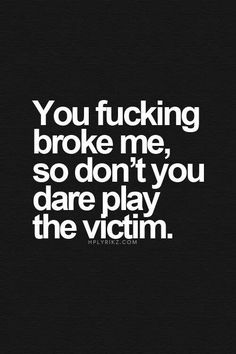 Play The Victim, Family Betrayal, Betrayal Quotes, Ideas Quotes, Visual Statements, Heart Quotes