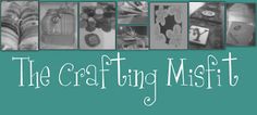 the crafting misfit book cover with pictures of different items and words on it