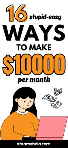 a woman sitting at her laptop with the text 16 ways to make $ 1, 000 per month