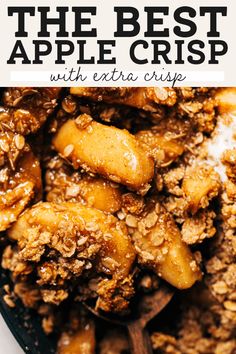 the best apple crisp with extra crispes is an easy and delicious dessert that's ready in under 30 minutes