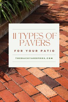 a brick walkway with the words it types of pavers for your patio