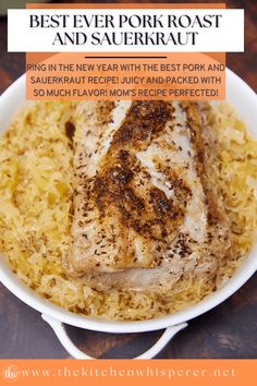 the best ever pork roast and sauerkraut recipe is featured in this post