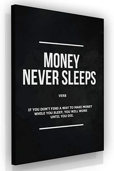 💼 Enjoy financial success with cryptocurrency investments and artificial intelligence. Achieve your financial goals and thrive in today's economy! Money Never Sleeps, Money Quotes Motivational, Street Quotes, Freedom Quotes, Trading Quotes, Business Inspiration Quotes, Wall Art Office, Business Motivational Quotes, Never Sleep