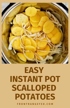 potatoes in a pot with text overlay that reads easy instant pot scalloped potatoes