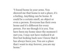 an open book with the words i found home in your arms you showed me that home is not a place, it's a feeling anything can be home