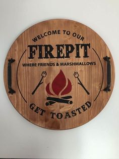 a sign that says, welcome to our firepit where friends and marshmallows get toasted