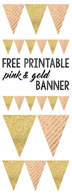 the free printable pink and gold banner is shown with glitter triangles in different colors