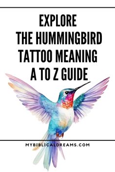 a hummingbird with the words explore the hummingbird tattoo meaning a to z guide