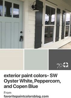 the exterior paint colors - sw oyster white, peppercorn, and copen blue