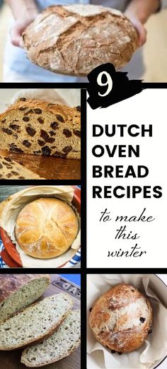 several different types of breads with the words dutch oven bread recipes