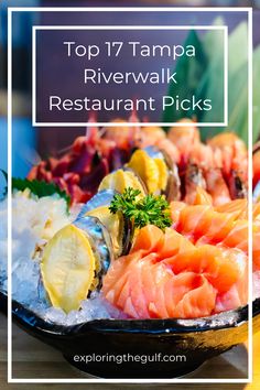 the top 17 tampa riverwalk restaurant picks is featured in this image with text overlay