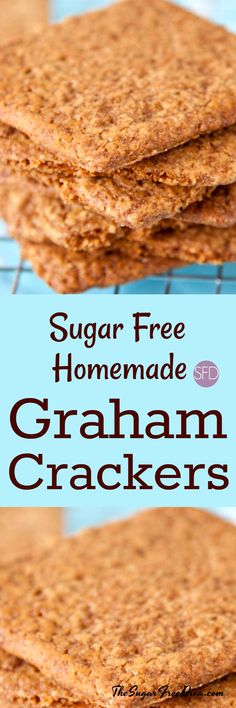 there are four crackers stacked on top of each other with the words, sugar free homemade graham crackers