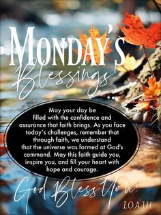 a card with the words, monday's blessing and autumn leaves in water on it