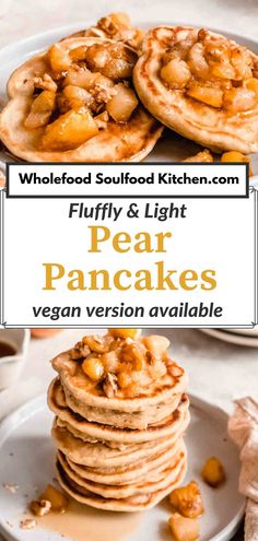 a stack of pancakes with walnuts on top and the words fluffy & light pear pancakes vegan version available