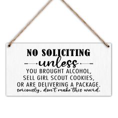 a sign that says no soliciing unless you brought alcohol and cookies to someone else