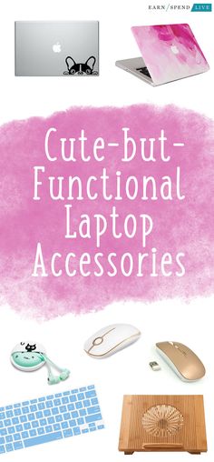 an image of laptop accessories with the text cute - but functional laptop accessories on it