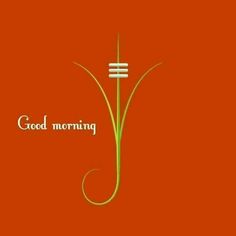 the words good morning are written on an orange background