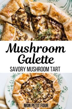 mushroom galette savory mushroom tart on a plate with text overlay